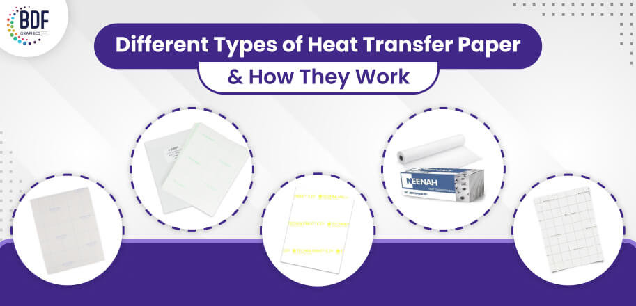 Different Types of Heat Transfer Paper and How They Work